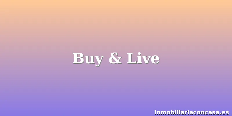 Buy & Live