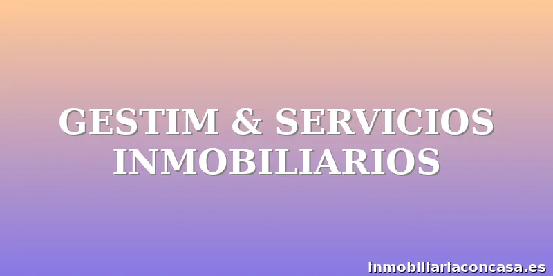 GESTIM & SERVICIOS INMOBILIARIOS