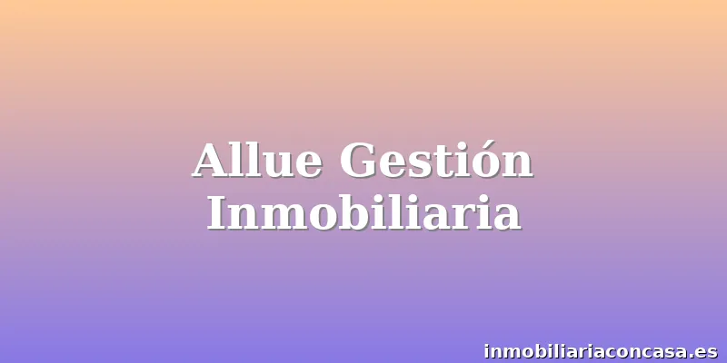 Allue Gestión Inmobiliaria