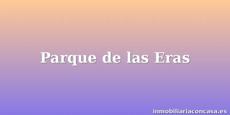 Parque de las Eras