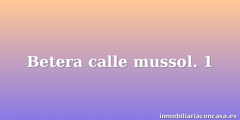 Betera calle mussol. 1
