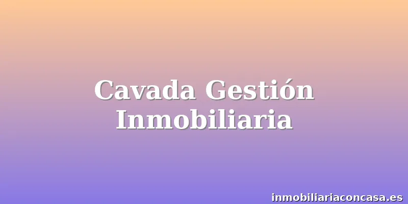 Cavada Gestión Inmobiliaria