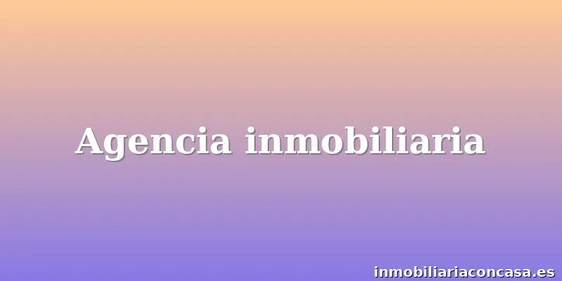 Agencia inmobiliaria