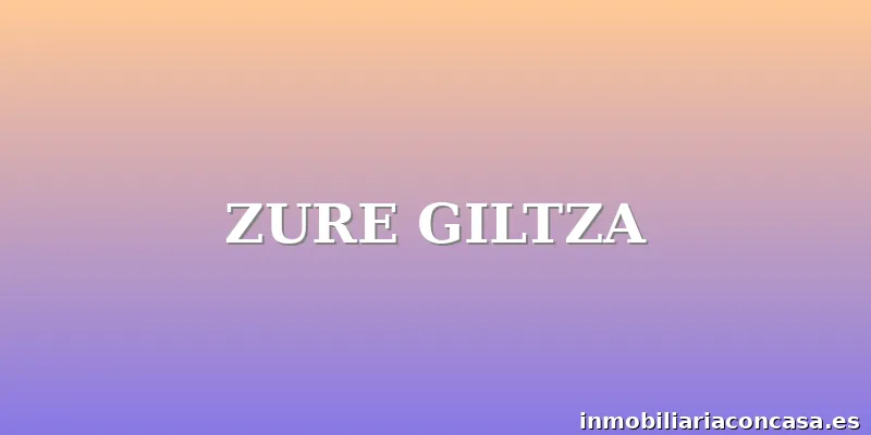 ZURE GILTZA