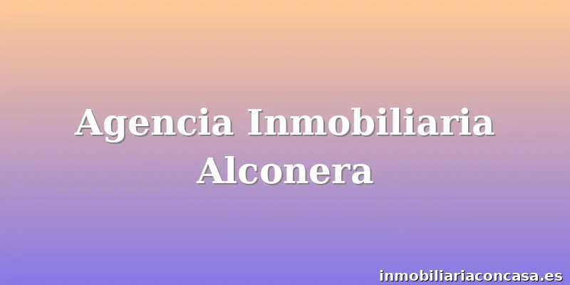 Agencia Inmobiliaria Alconera