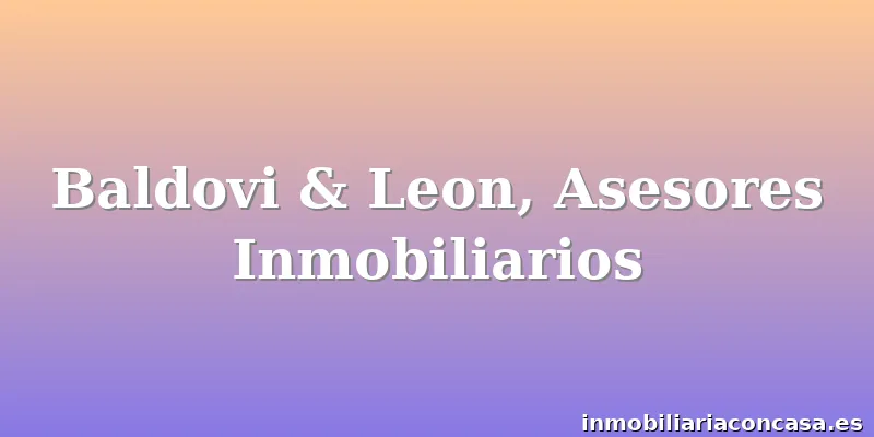 Baldovi & Leon, Asesores Inmobiliarios