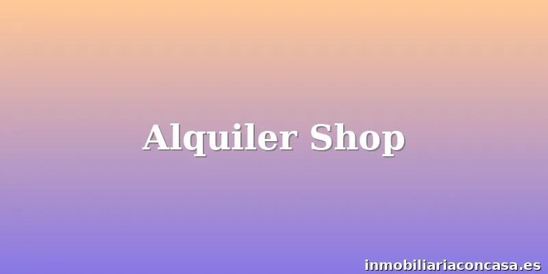 Alquiler Shop