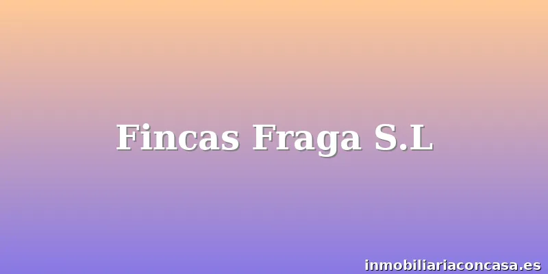 Fincas Fraga S.L
