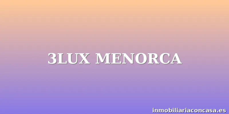 3LUX MENORCA