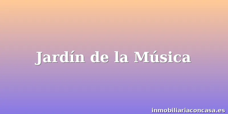 Jardín de la Música