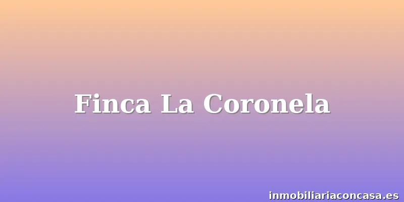 Finca La Coronela