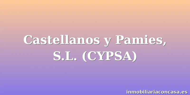 Castellanos y Pamies, S.L. (CYPSA)