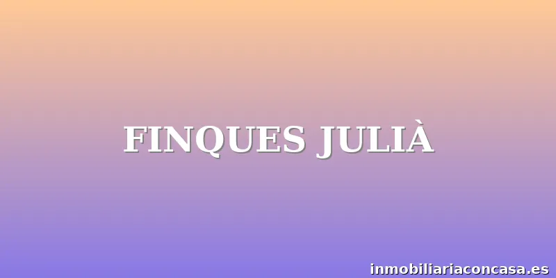 FINQUES JULIÀ