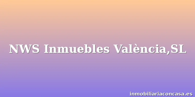 NWS Inmuebles València,SL