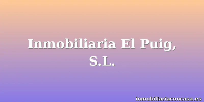 Inmobiliaria El Puig, S.L.