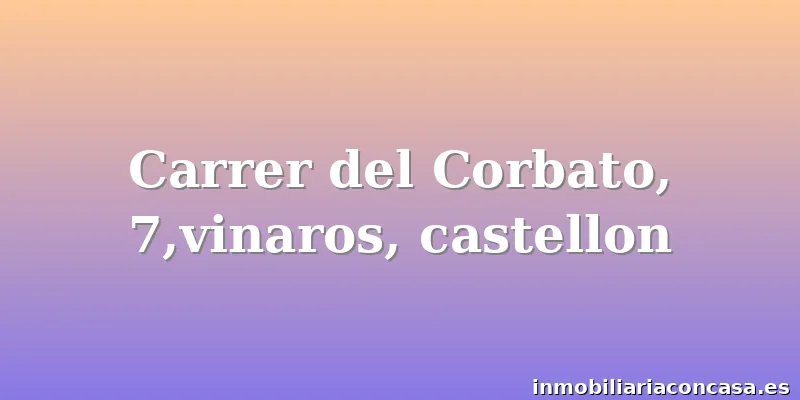 Carrer del Corbato, 7,vinaros, castellon