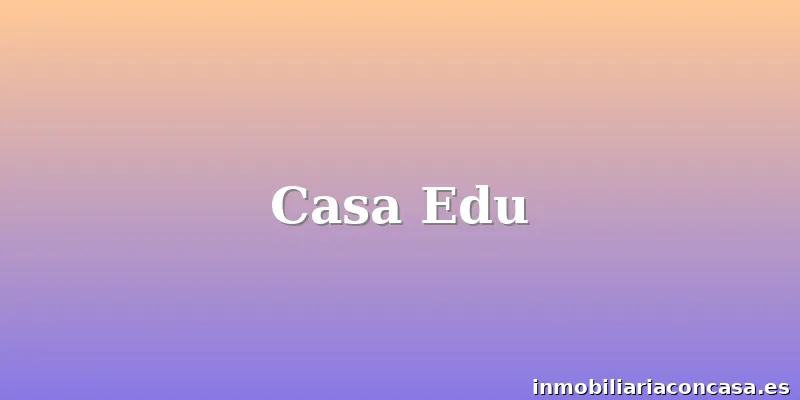 Casa Edu