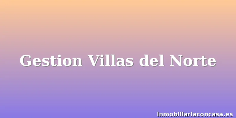 Gestion Villas del Norte