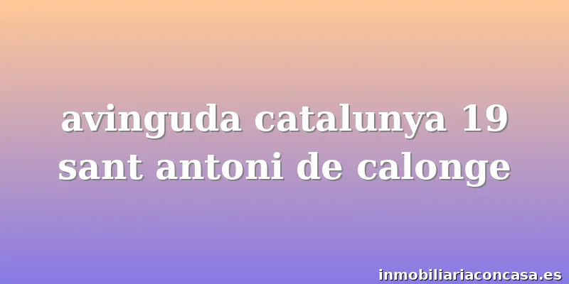 avinguda catalunya 19 sant antoni de calonge