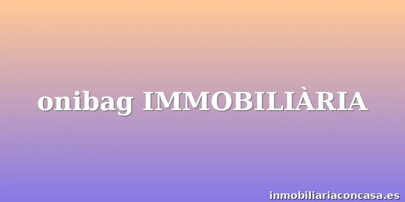onibag IMMOBILIÀRIA