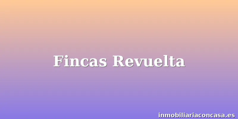 Fincas Revuelta