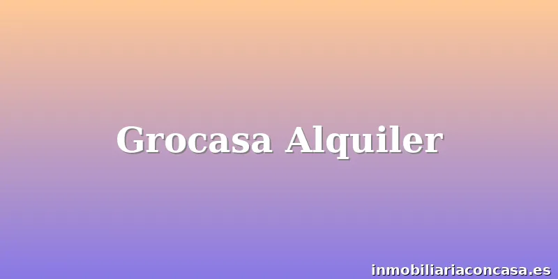 Grocasa Alquiler