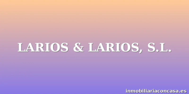 LARIOS & LARIOS, S.L.
