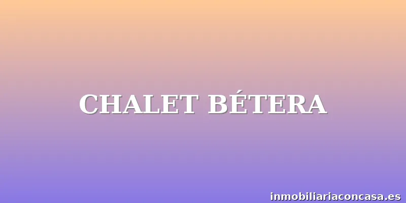 CHALET BÉTERA