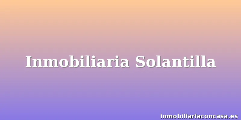 Inmobiliaria Solantilla