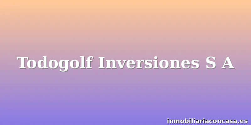 Todogolf Inversiones S A