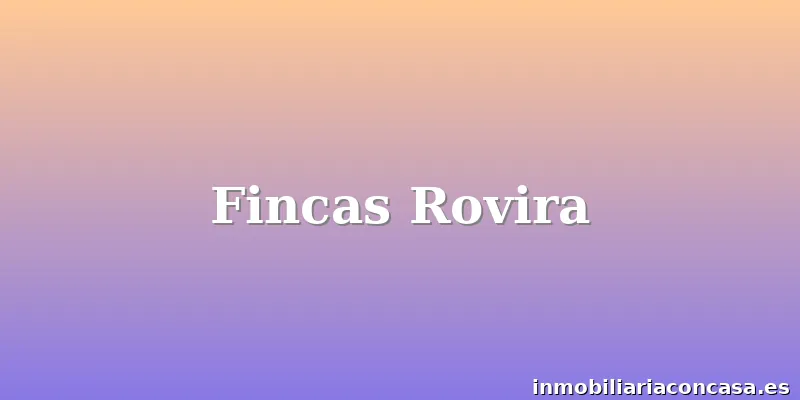 Fincas Rovira