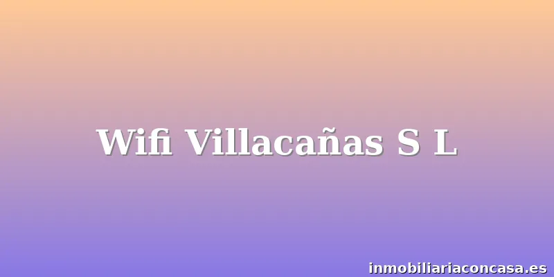 Wifi Villacañas S L