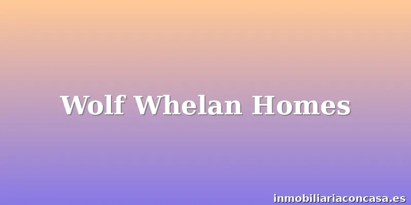 Wolf Whelan Homes