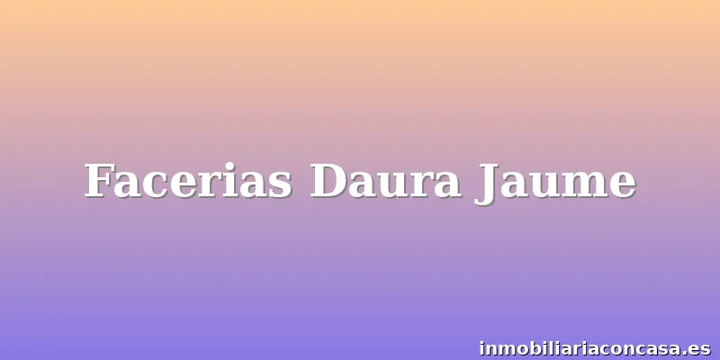 Facerias Daura Jaume