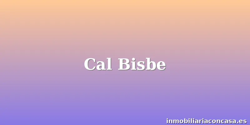 Cal Bisbe