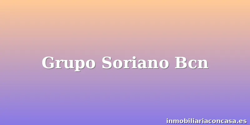 Grupo Soriano Bcn