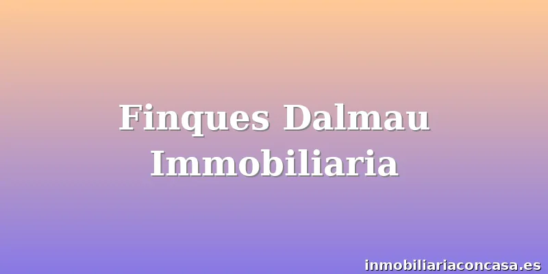 Finques Dalmau Immobiliaria