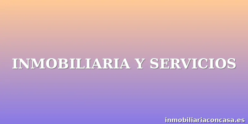 INMOBILIARIA Y SERVICIOS