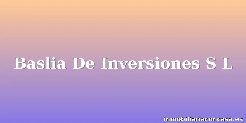 Baslia De Inversiones S L