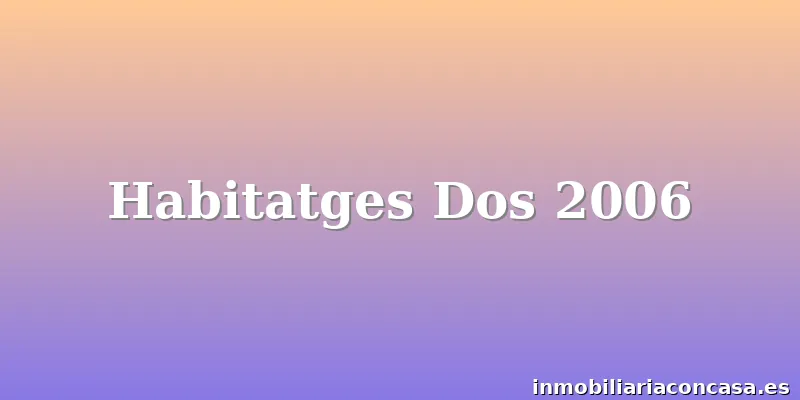 Habitatges Dos 2006