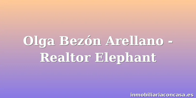 Olga Bezón Arellano - Realtor Elephant