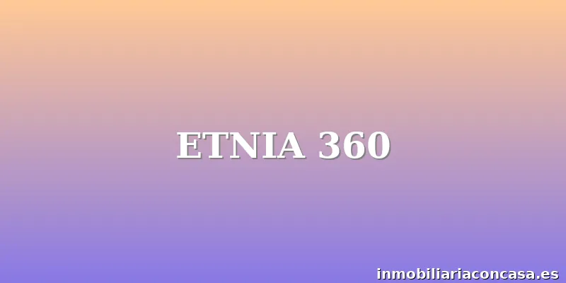 ETNIA 360
