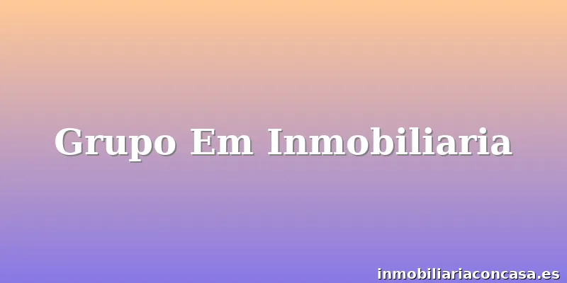 Grupo Em Inmobiliaria