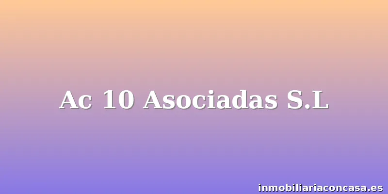 Ac 10 Asociadas S.L