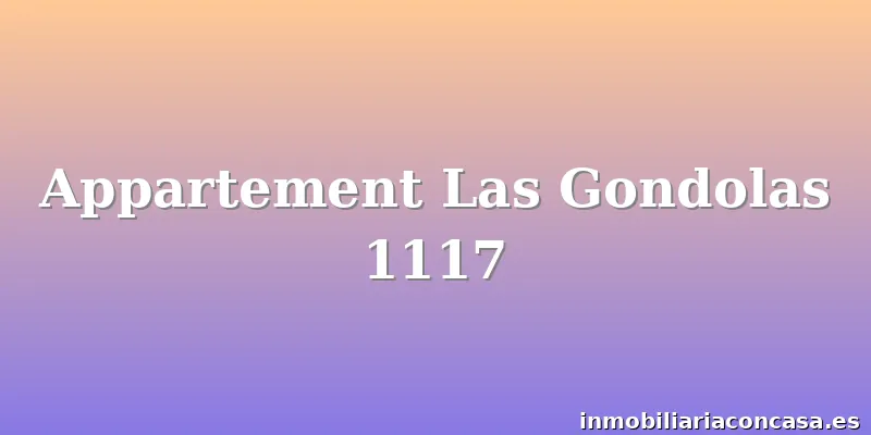 Appartement Las Gondolas 1117