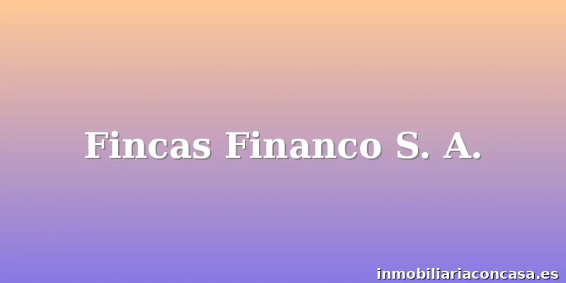 Fincas Financo S. A.