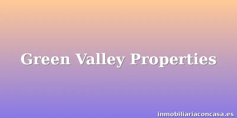 Green Valley Properties