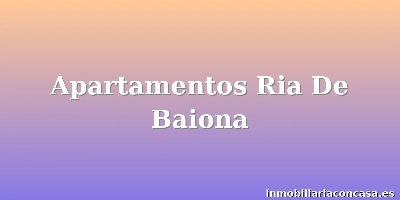 Apartamentos Ria De Baiona