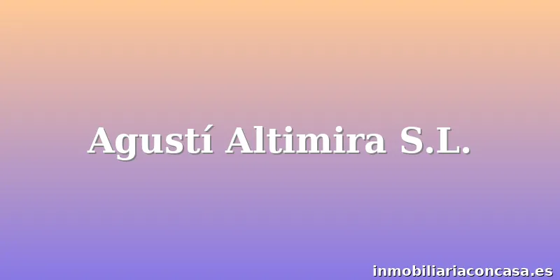 Agustí Altimira S.L.