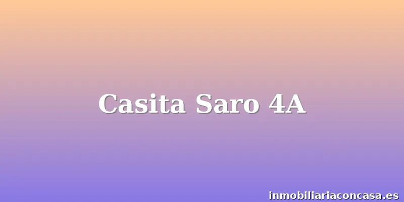 Casita Saro 4A